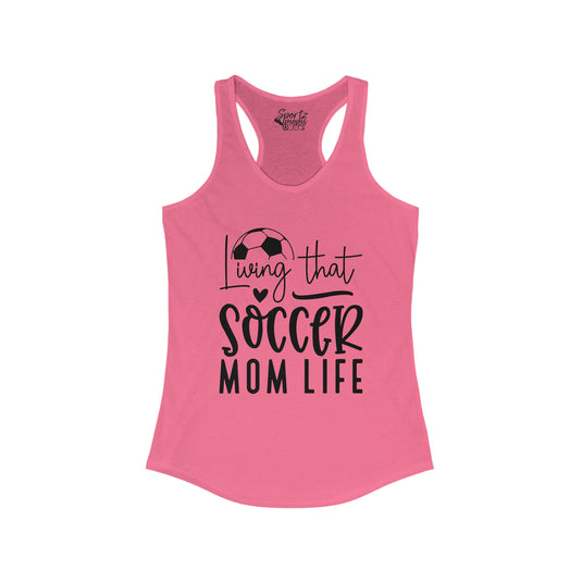 Living That Soccer Mom Life Adult Women's Racerback Tank