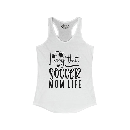 Living That Soccer Mom Life Adult Women's Racerback Tank