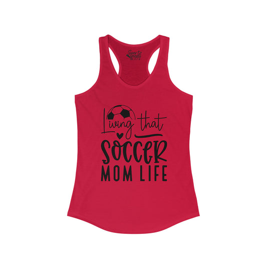 Living That Soccer Mom Life Adult Women's Racerback Tank