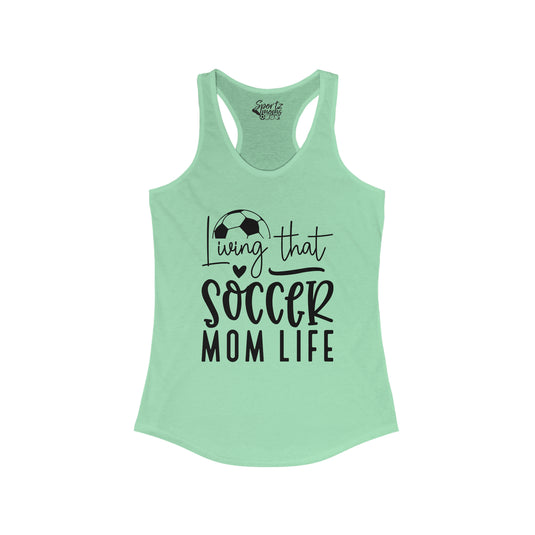 Living That Soccer Mom Life Adult Women's Racerback Tank