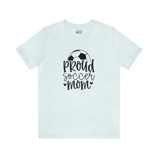 Proud Soccer Mom Adult Unisex Mid-Level T-Shirt