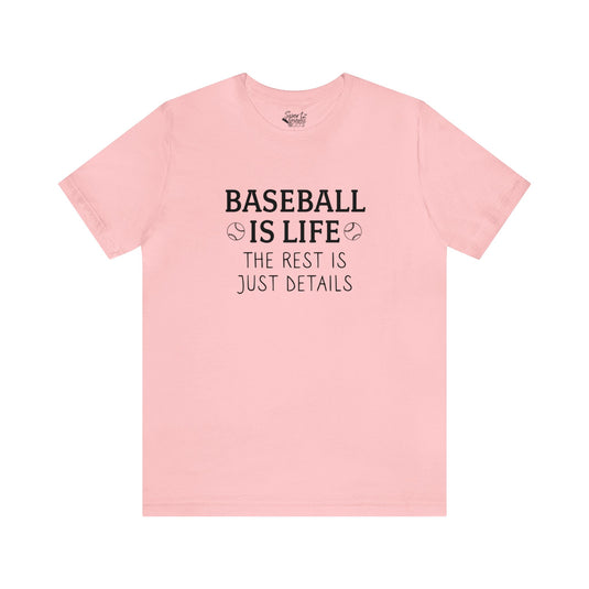 Baseball is Life Adult Unisex Mid-Level T-Shirt