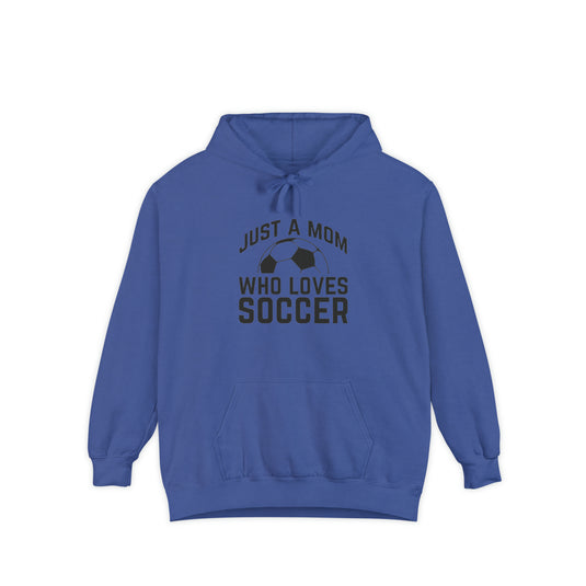 Just a Mom Who Loves Soccer Adult Unisex Premium Hooded Sweatshirt