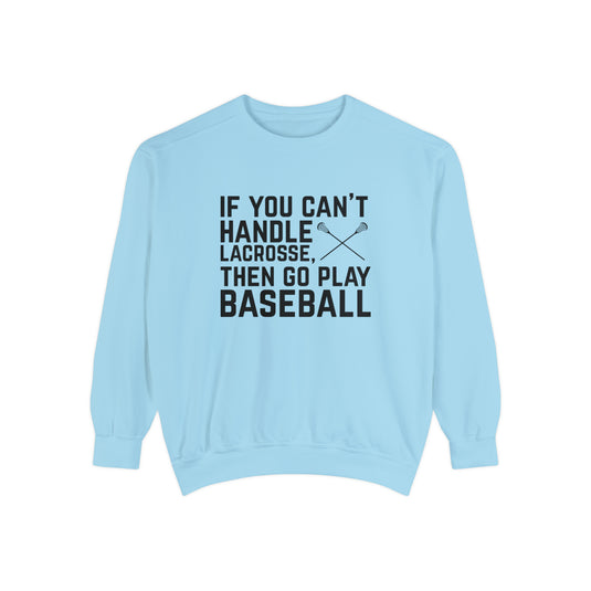 If You Can't Handle Lacrosse Adult Unisex Premium Crewneck Sweatshirt