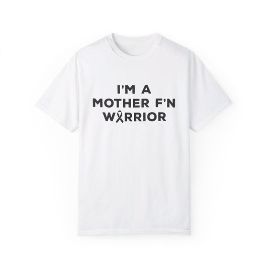 I'm A Mother F'n Warrior Adult Unisex Premium T-Shirt