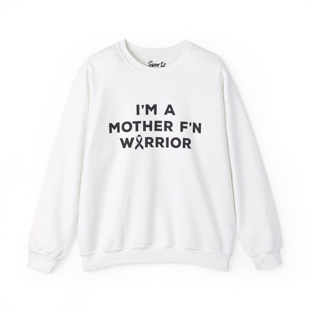 I'm A Mother F'n Warrior Adult Unisex Crewneck Sweatshirt