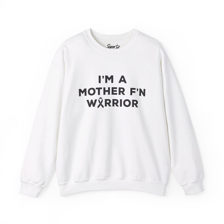I'm A Mother F'n Warrior Adult Unisex Crewneck Sweatshirt