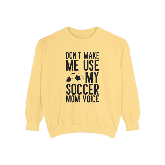 Don't Make Me Use Soccer Adult Unisex Premium Crewneck Sweatshirt