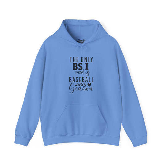 The Only BS I Need Baseball Adult Unisex Basic Hooded Sweatshirt