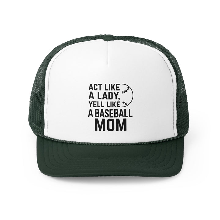 Act Like a Lady Baseball Trucker Hat