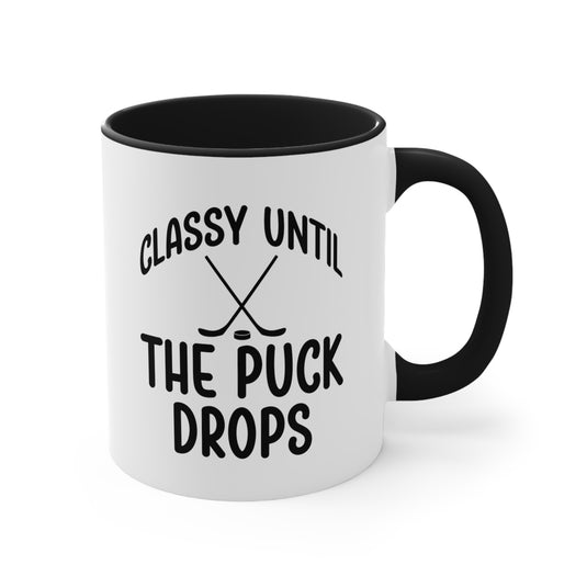 Classy Until the Puck Drops 11oz Hockey Accent Mug