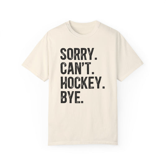 Sorry Can't Hockey Bye Rustic Design Adult Unisex Premium T-Shirt