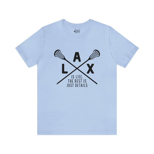 LAX The Rest is Just Details Adult Unisex Mid-Level T-Shirt