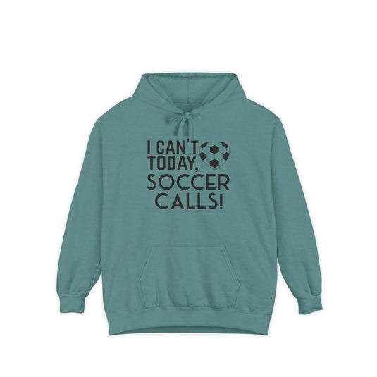 I Can't Today Soccer Calls Adult Unisex Premium Hooded Sweatshirt