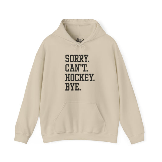 Sorry Can't Hockey Bye Tall Design Adult Unisex Basic Hooded Sweatshirt