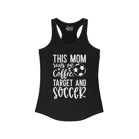 This Mom Runs on Coffee Soccer Adult Women's Racerback Tank