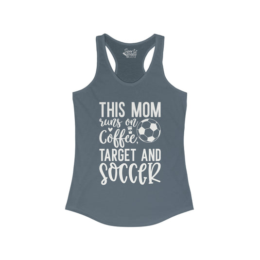 This Mom Runs on Coffee Soccer Adult Women's Racerback Tank