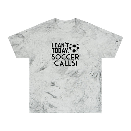 I Can't Today Soccer Adult Unisex Colorblast T-Shirt