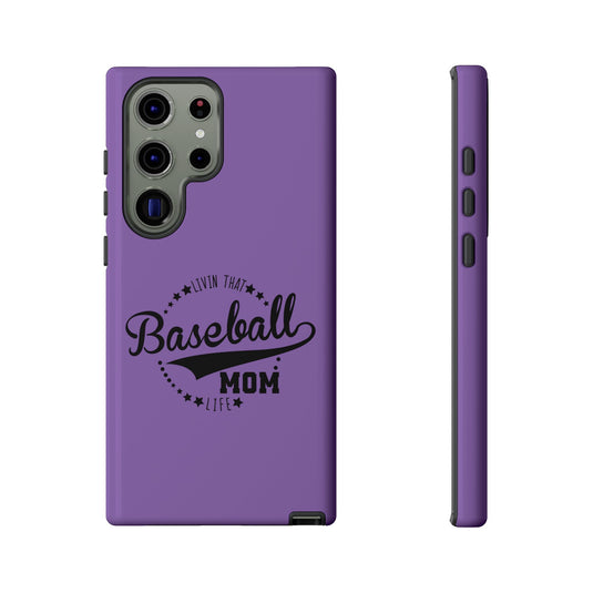 Livin that Baseball Mom Life Tough Phone Case