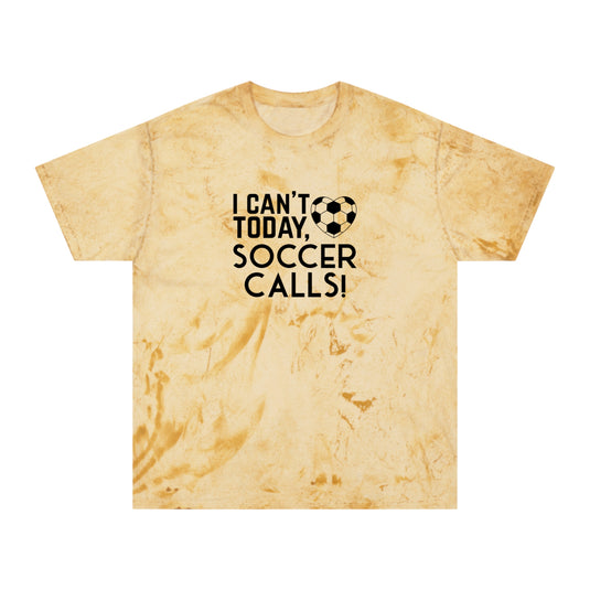 I Can't Today Soccer Adult Unisex Colorblast T-Shirt