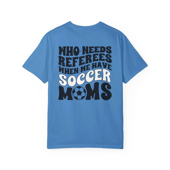 Who Needs Referees Soccer Unisex Adult Premium T-Shirt