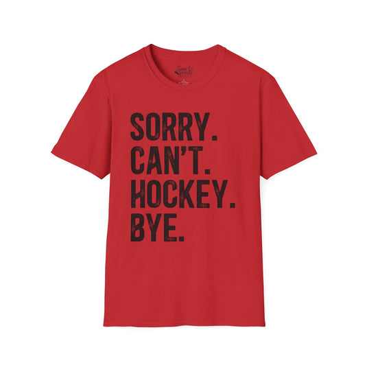 Sorry Can't Hockey Bye Rustic Design Adult Unisex Basic T-Shirt