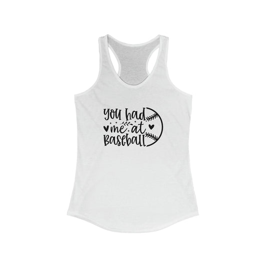 You Had Me at Baseball Women's Racerback Tank