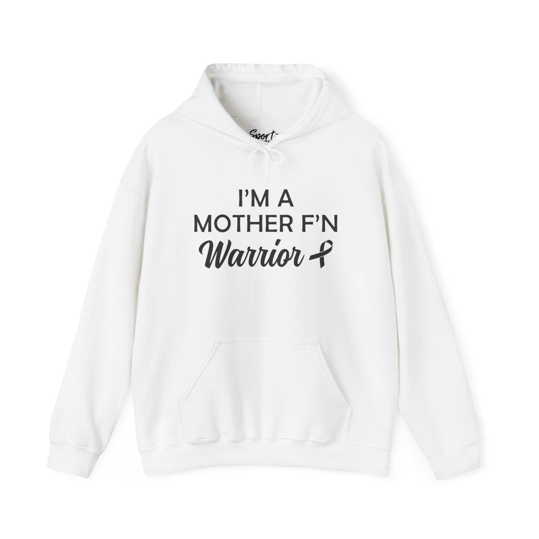 I'm A Mother F'n Warrior Adult Unisex Hooded Sweatshirt V2