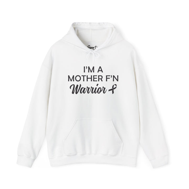 I'm A Mother F'n Warrior Adult Unisex Hooded Sweatshirt V2