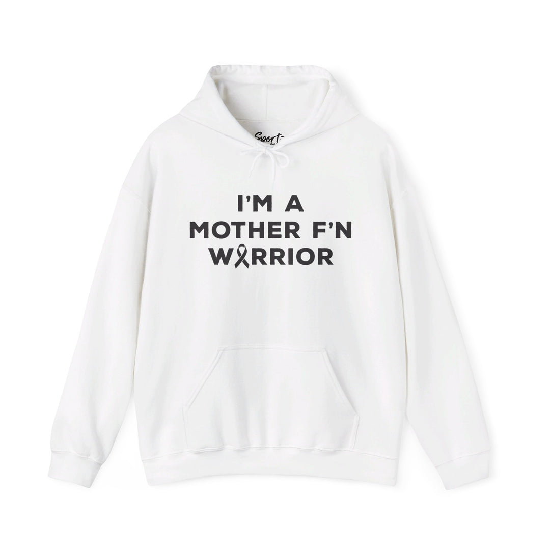 I'm A Mother F'n Warrior Adult Unisex Hooded Sweatshirt