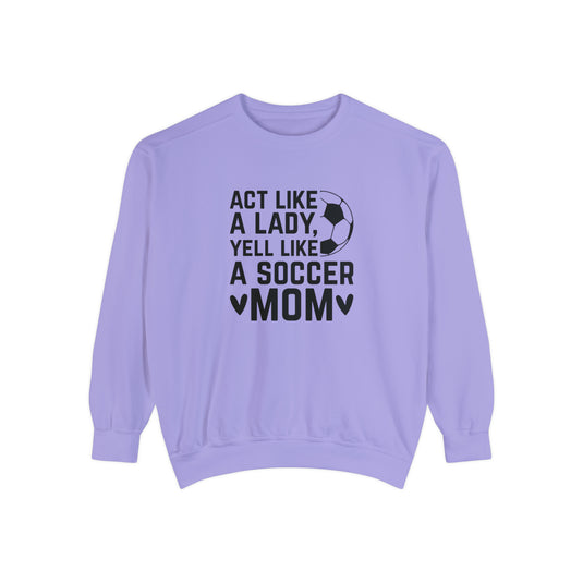 Act Like a Lady Soccer Adult Unisex Premium Crewneck Sweatshirt