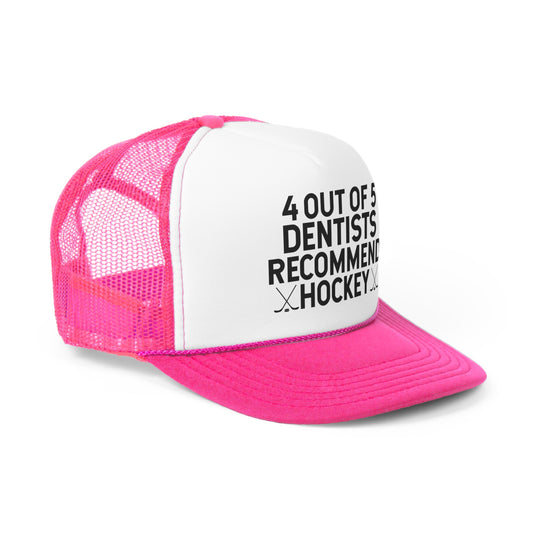 4 Out of 5 Dentists Recommend Hockey Trucker Hat