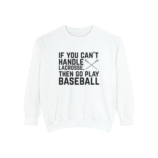 If You Can't Handle Lacrosse Adult Unisex Premium Crewneck Sweatshirt