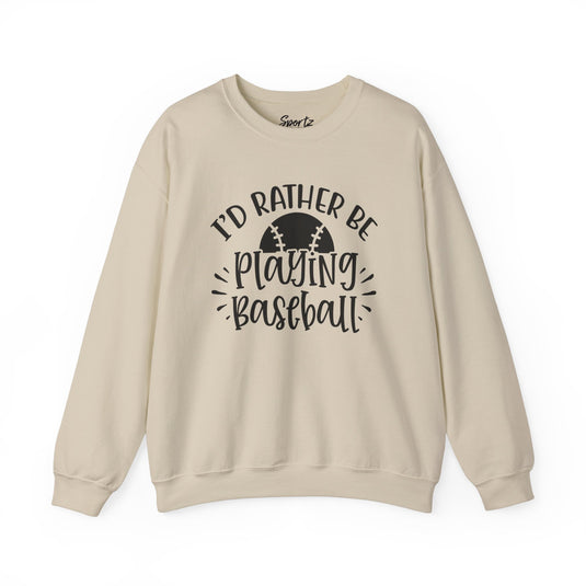 I'd Rather Be Playing Baseball Adult Unisex Basic Crewneck Sweatshirt