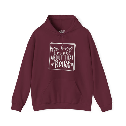 You Know I'm All About that Base Baseball Adult Unisex Basic Hooded Sweatshirt