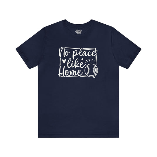 No Place Like Home Baseball Adult Unisex Mid-Level T-Shirt