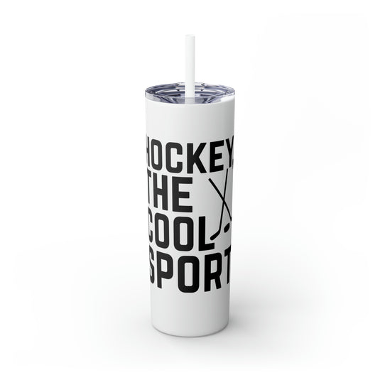 Hockey The Cool Sport 20oz Skinny Tumbler with Straw in Matte or Glossy