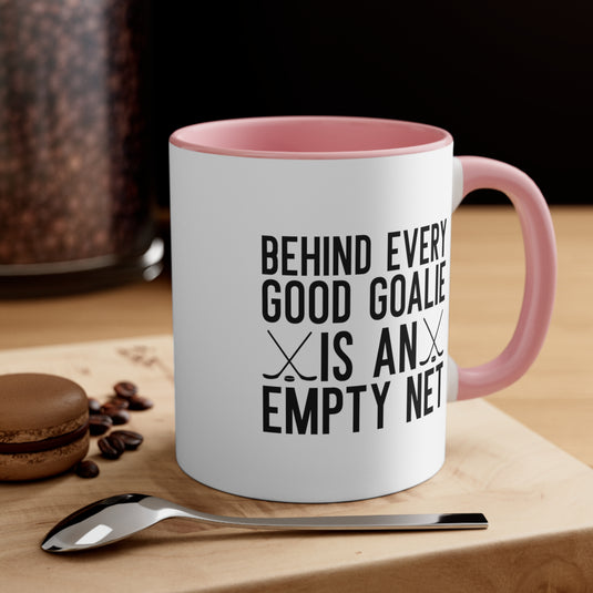 Behind Every Good Goalie 11oz Hockey Accent Mug