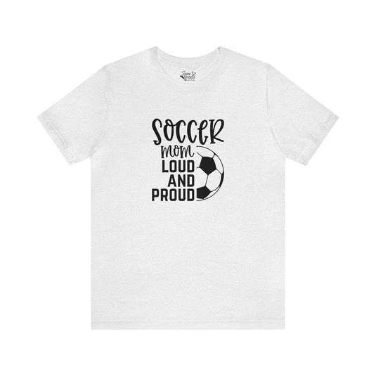 Soccer Mom Loud and Proud Adult Unisex Mid-Level T-Shirt