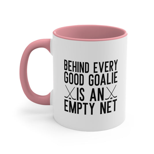 Behind Every Good Goalie 11oz Hockey Accent Mug