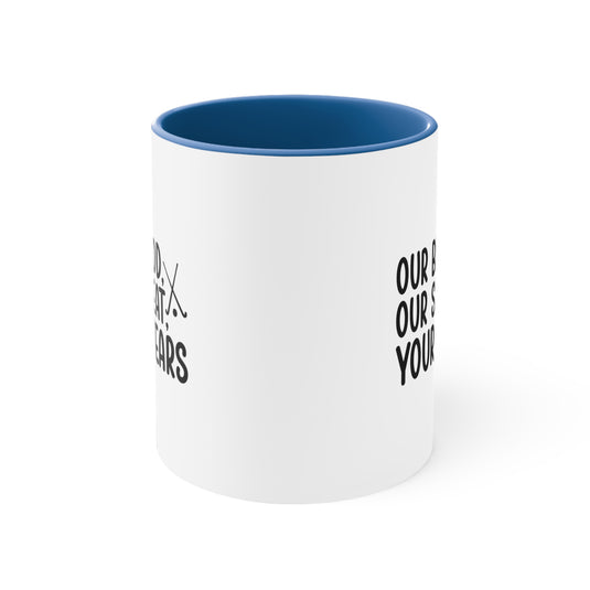 Our Blood Our Sweat Your Tears 11oz Hockey Accent Mug