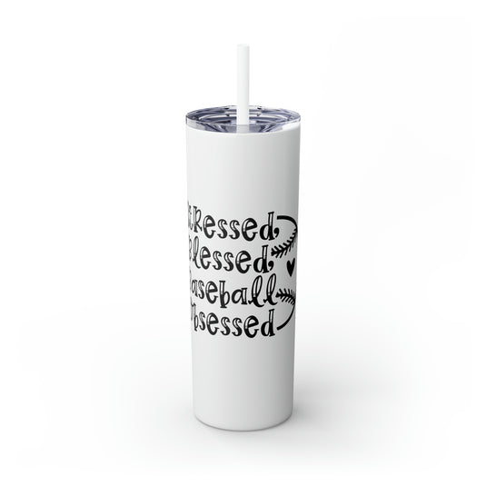 Stressed Blessed Baseball Obsessed 20oz Skinny Tumbler with Straw in Matte or Glossy