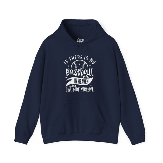 If There is No Baseball in Heaven Adult Unisex Basic Hooded Sweatshirt