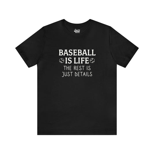 Baseball is Life Adult Unisex Mid-Level T-Shirt