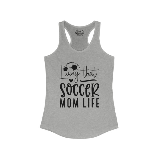 Living That Soccer Mom Life Adult Women's Racerback Tank