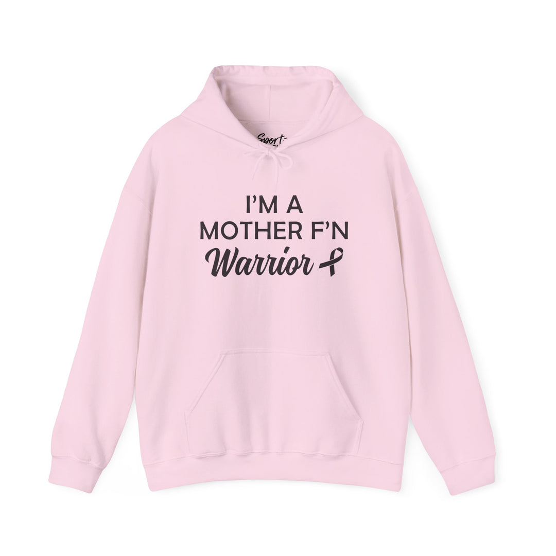 I'm A Mother F'n Warrior Adult Unisex Hooded Sweatshirt V2
