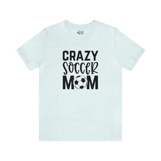 Crazy Soccer Mom Adult Unisex Mid-Level T-Shirt