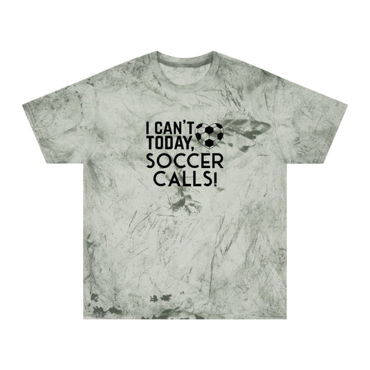 I Can't Today Soccer Adult Unisex Colorblast T-Shirt