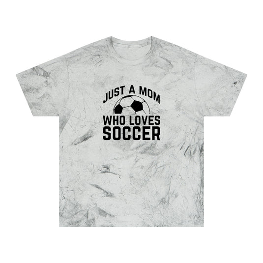 Just a Mom Who Loves Soccer Adult Unisex Colorblast T-Shirt