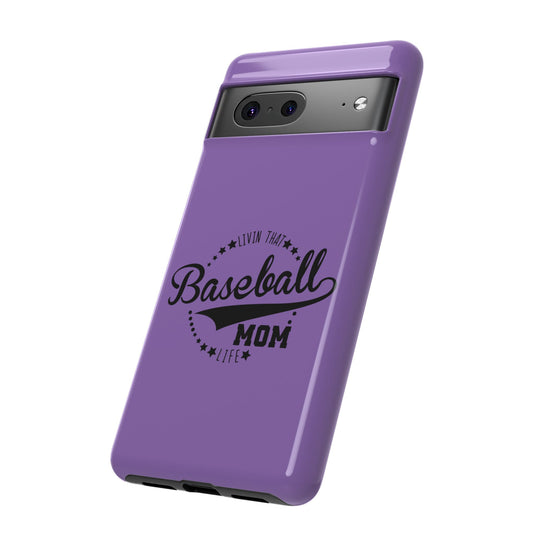 Livin that Baseball Mom Life Tough Phone Case